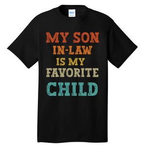 My Son In Law Is My Favorite Child Tall T-Shirt