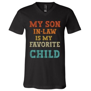 My Son In Law Is My Favorite Child V-Neck T-Shirt