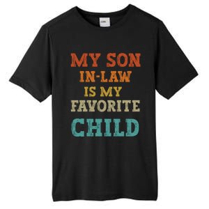 My Son In Law Is My Favorite Child Tall Fusion ChromaSoft Performance T-Shirt