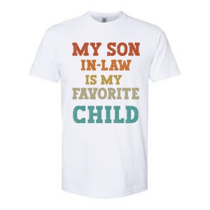 My Son In Law Is My Favorite Child Softstyle CVC T-Shirt