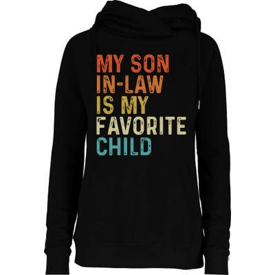 My Son In Law Is My Favorite Child Womens Funnel Neck Pullover Hood