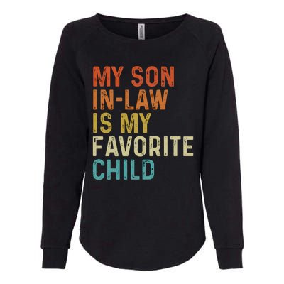 My Son In Law Is My Favorite Child Womens California Wash Sweatshirt