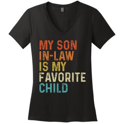 My Son In Law Is My Favorite Child Women's V-Neck T-Shirt