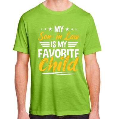 My Son In Law Is My Favorite Child Adult ChromaSoft Performance T-Shirt