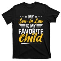 My Son In Law Is My Favorite Child T-Shirt