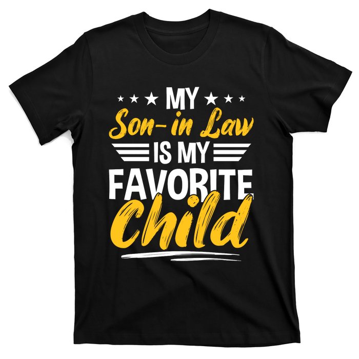 My Son In Law Is My Favorite Child T-Shirt