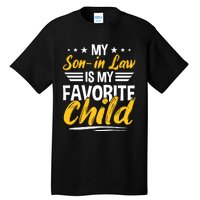 My Son In Law Is My Favorite Child Tall T-Shirt