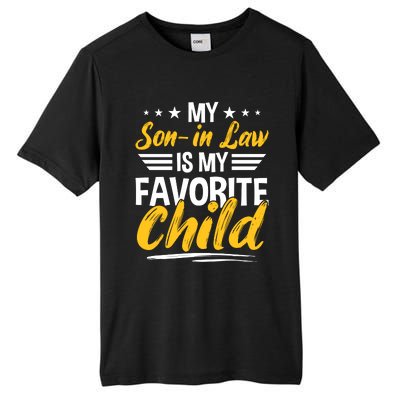 My Son In Law Is My Favorite Child Tall Fusion ChromaSoft Performance T-Shirt