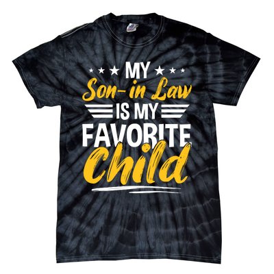 My Son In Law Is My Favorite Child Tie-Dye T-Shirt