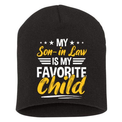 My Son In Law Is My Favorite Child Short Acrylic Beanie