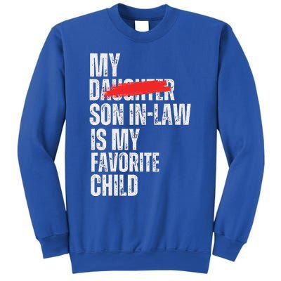 My Son In Law Is My Favorite Child Sweatshirt