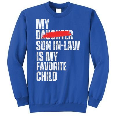 My Son In Law Is My Favorite Child Tall Sweatshirt