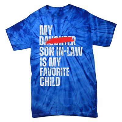 My Son In Law Is My Favorite Child Tie-Dye T-Shirt