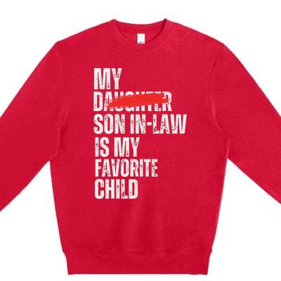 My Son In Law Is My Favorite Child Premium Crewneck Sweatshirt