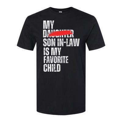 My Son In Law Is My Favorite Child Softstyle CVC T-Shirt