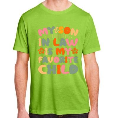 My Son In Law Is My Favorite Child Funny Adult ChromaSoft Performance T-Shirt