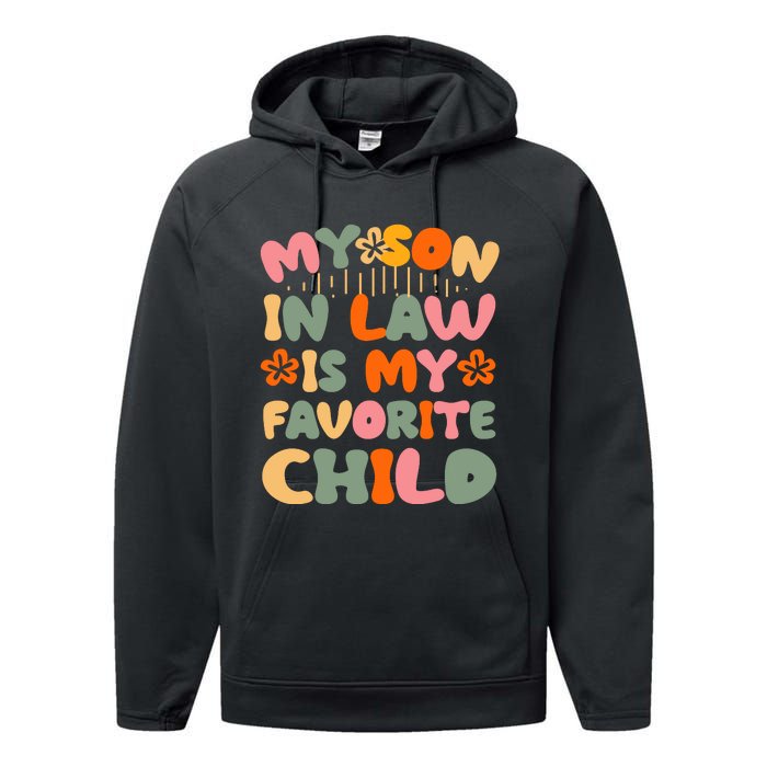 My Son In Law Is My Favorite Child Funny Performance Fleece Hoodie