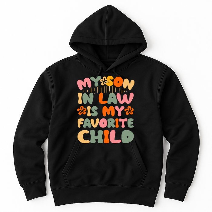 My Son In Law Is My Favorite Child Funny Hoodie