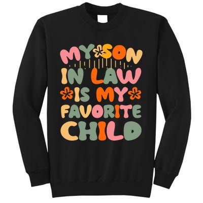 My Son In Law Is My Favorite Child Funny Sweatshirt