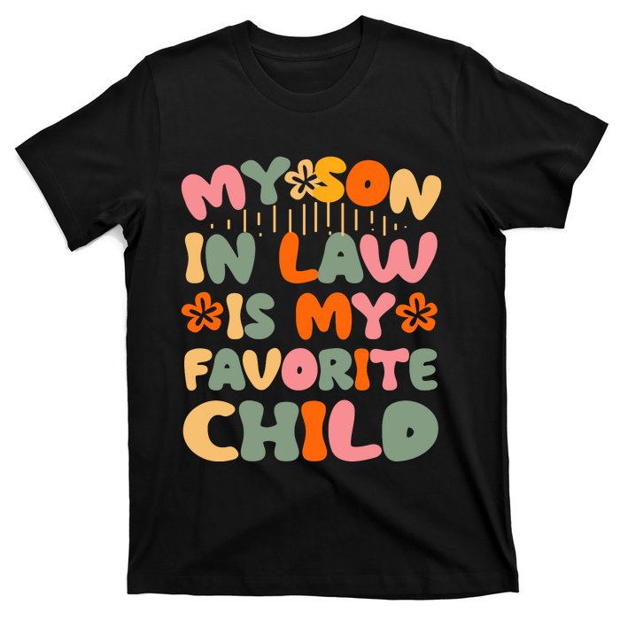 My Son In Law Is My Favorite Child Funny T-Shirt