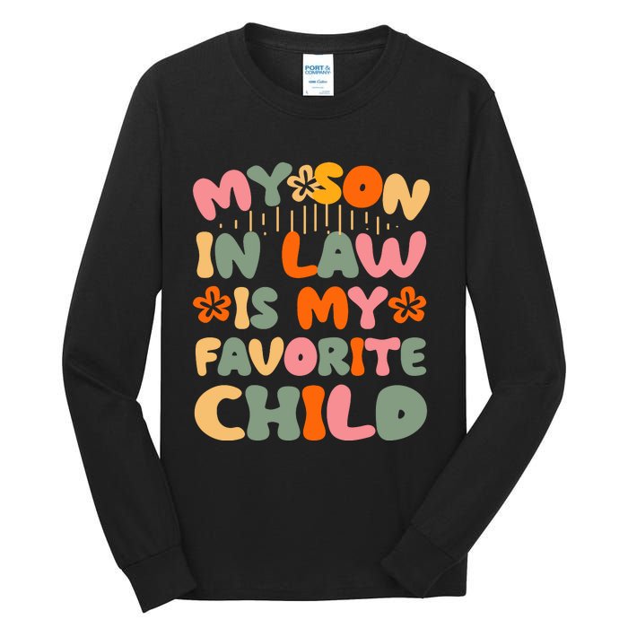 My Son In Law Is My Favorite Child Funny Tall Long Sleeve T-Shirt