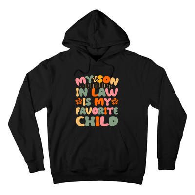 My Son In Law Is My Favorite Child Funny Tall Hoodie