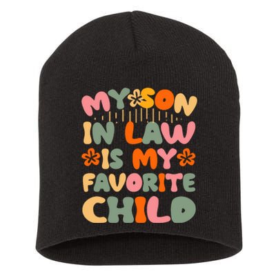 My Son In Law Is My Favorite Child Funny Short Acrylic Beanie