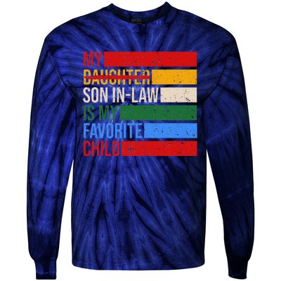 My Son In Law Is My Favorite Child Replaced Daughter Funny Tie-Dye Long Sleeve Shirt