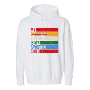 My Son In Law Is My Favorite Child Replaced Daughter Funny Garment-Dyed Fleece Hoodie