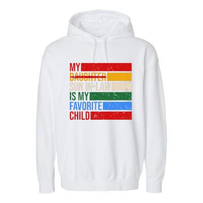 My Son In Law Is My Favorite Child Replaced Daughter Funny Garment-Dyed Fleece Hoodie