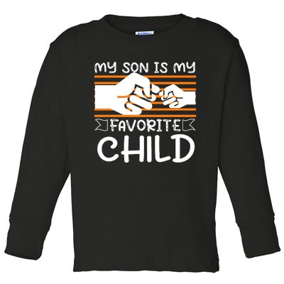 My Son Is My Favorite Child Funny Toddler Long Sleeve Shirt