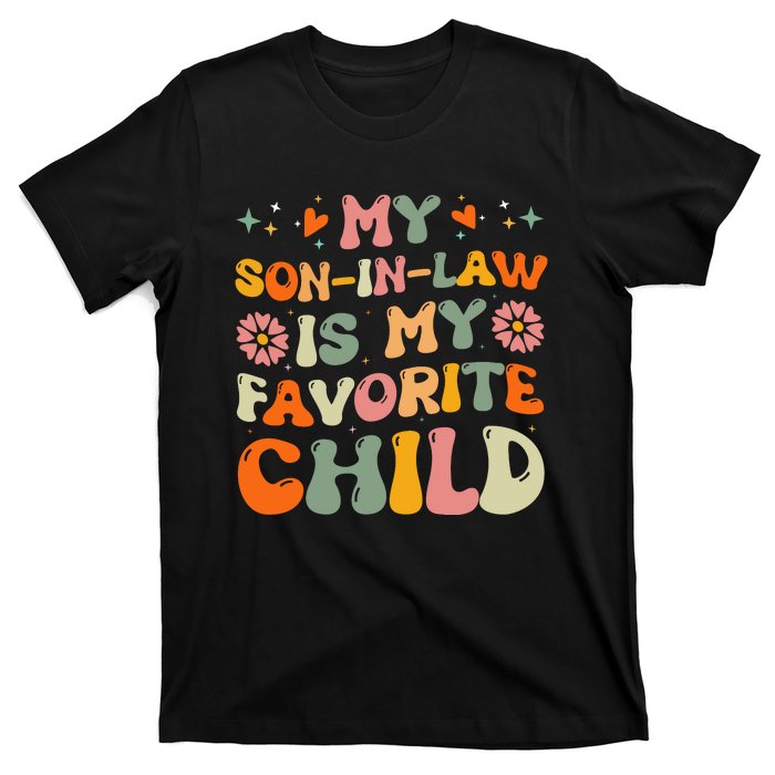 My Son In Law Is My Favorite Child Mom T-Shirt