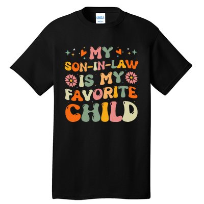 My Son In Law Is My Favorite Child Mom Tall T-Shirt