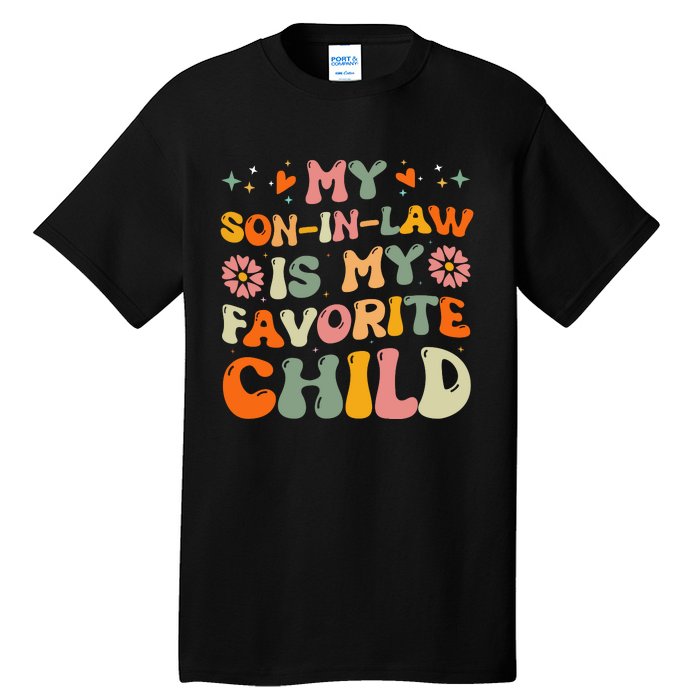 My Son In Law Is My Favorite Child Mom Tall T-Shirt