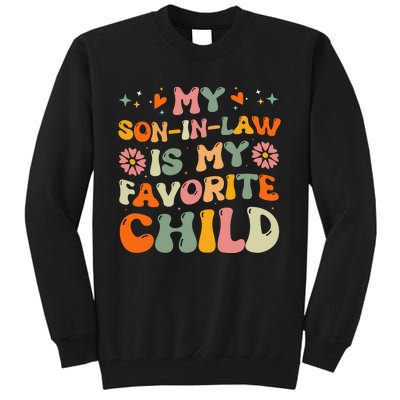 My Son In Law Is My Favorite Child Mom Tall Sweatshirt