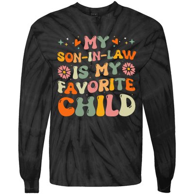 My Son In Law Is My Favorite Child Mom Tie-Dye Long Sleeve Shirt