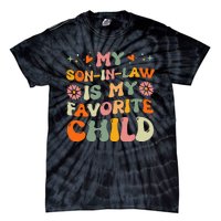 My Son In Law Is My Favorite Child Mom Tie-Dye T-Shirt