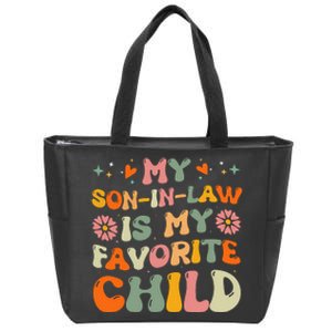 My Son In Law Is My Favorite Child Mom Zip Tote Bag