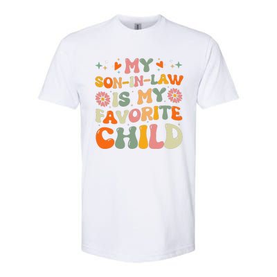 My Son In Law Is My Favorite Child Mom Softstyle CVC T-Shirt