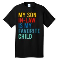 My Son In Law Is My Favorite Child Retro Tall T-Shirt