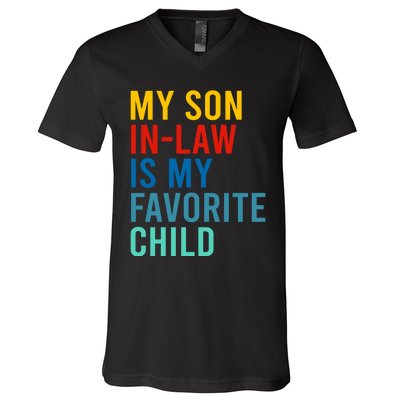 My Son In Law Is My Favorite Child Retro V-Neck T-Shirt