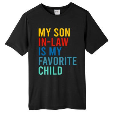 My Son In Law Is My Favorite Child Retro Tall Fusion ChromaSoft Performance T-Shirt