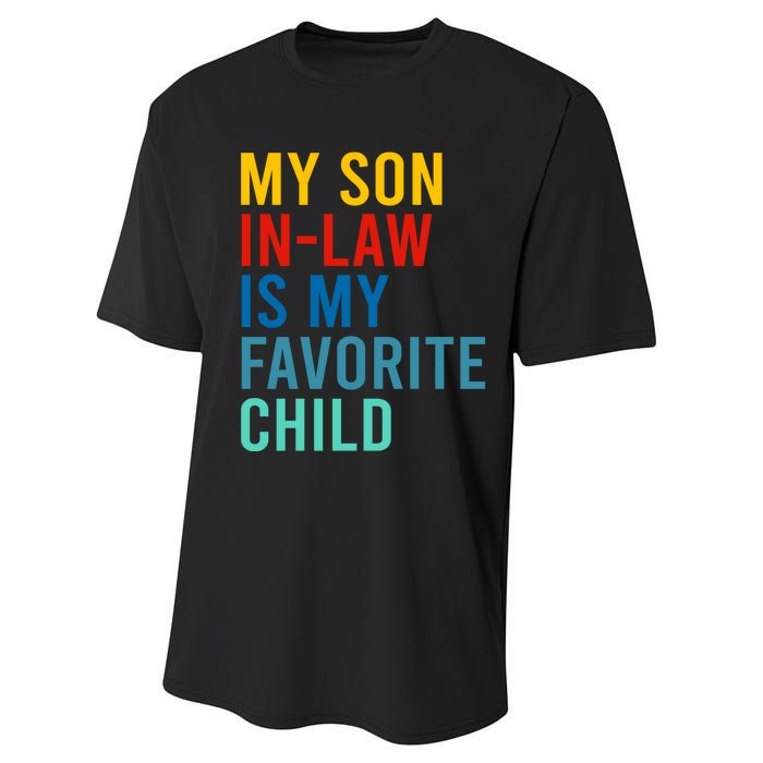 My Son In Law Is My Favorite Child Retro Performance Sprint T-Shirt