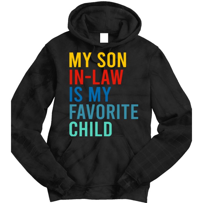 My Son In Law Is My Favorite Child Retro Tie Dye Hoodie