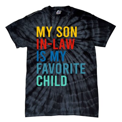 My Son In Law Is My Favorite Child Retro Tie-Dye T-Shirt