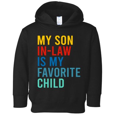 My Son In Law Is My Favorite Child Retro Toddler Hoodie