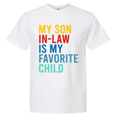 My Son In Law Is My Favorite Child Retro Garment-Dyed Heavyweight T-Shirt