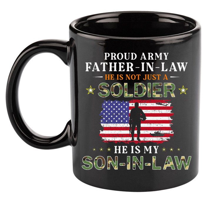 My SonInLaw Is A Soldier HeroProud Army FatherInLaw 11oz C Handle Ceramic Mug