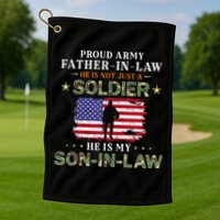 My SonInLaw Is A Soldier HeroProud Army FatherInLaw Golf Towel