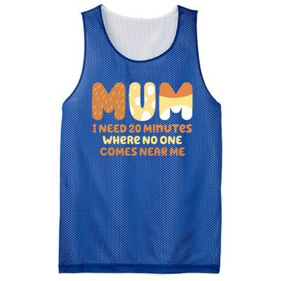 Mom Says I Need 20 Minutes Where No One Comes Near Me Mesh Reversible Basketball Jersey Tank